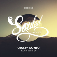 Crazy Sonic - Rapid Train EP