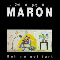 Sigi Maron - Geh no net furt (Explicit)