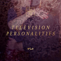 The Rumour Said Fire - Television Personalities