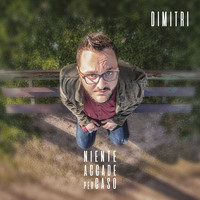 Dimitri - Niente accade per caso