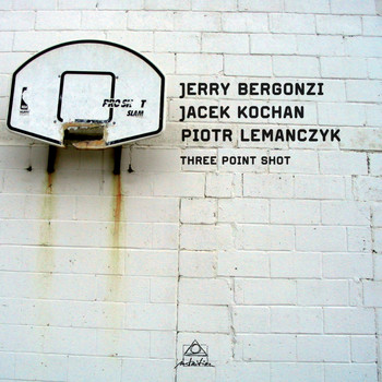 Jerry Bergonzi, Jacek Kochan & Piotr Lemanczyk - Three Point Shot