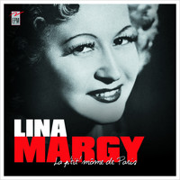 Lina Margy - La p'tit' môme de Paris