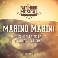Marino Marini - Les idoles de la chanson italienne : Marino Marini, Vol. 1
