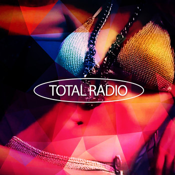 Various Artists - Total Radio (Explicit)