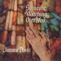 Jimmie Davis - Someone Watching over You