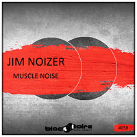 Jim Noizer - Muscle Noise