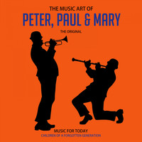Peter, Paul and Mary - The Music Art of Peter, Paul & Mary