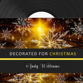 Andy Williams - Decorated for Christmas