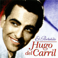 Hugo del Carril - El Porteñito