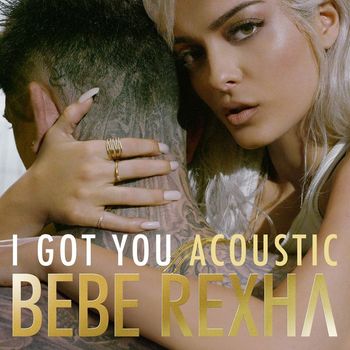 Bebe Rexha - I Got You (Acoustic)