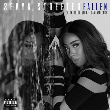 Sevyn Streeter - Fallen (feat. Ty Dolla $ign & Cam Wallace) (Explicit)