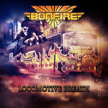Bonfire - Locomotive Breath (Explicit)