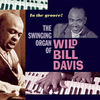 Wild Bill Davis - In the Groove