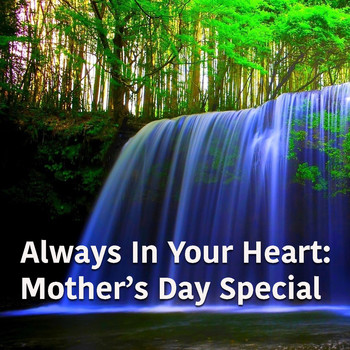 Various Artists - Always In Your Heart: Mother's Day Special