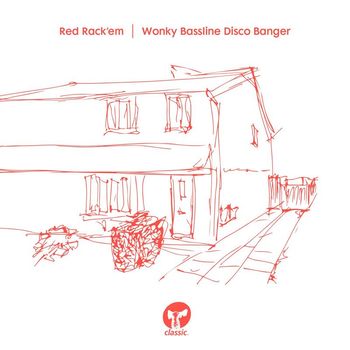 Red Rack'em - Wonky Bassline Disco Banger (Radio Edit)