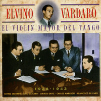 Elvino Vardaro - El Violin Mayor Del Tango