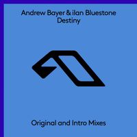 Andrew Bayer & ilan Bluestone - Destiny