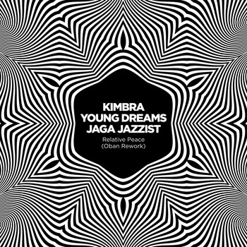 Kimbra, Young Dreams and Jaga Jazzist - Relative Peace (Oban Rework)