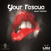 Blak Diamon - Your Rescue - Single