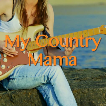Various Artists - My Country Mama