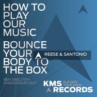 Reese & Santonio - How To Play Our Music Play Our Music / Bounce Your Body (KMS Classics 25th Anniversary Ben Sims Remixes Part 1)