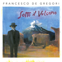 Francesco De Gregori - Sotto il Vulcano