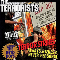 The Terrorists - Terror Strikes Always Bizness, Never Personal (Explicit)