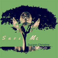 Suzann Christine - Save Me