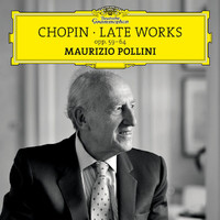 Maurizio Pollini - Chopin: Late Works, Opp. 59-64