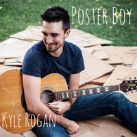 Kyle Rogan - Poster Boy
