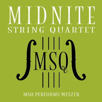 Midnite String Quartet - MSQ Performs Weezer