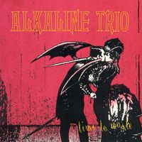 Alkaline Trio - Time To Waste (Explicit)