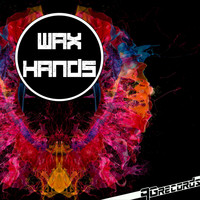 Wax Hands - Bad First Impressions