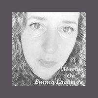 Emma Lachevre - Moving On