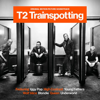 Various Artists - T2 Trainspotting (Original Motion Picture Soundtrack)