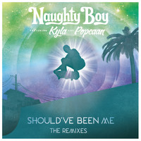 Naughty Boy - Should've Been Me (The Remixes / Pt. 1)