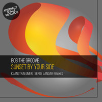 Bob The Groove - Sunset by Your Side
