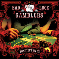 Bad Luck Gamblers - Don´t Bet on Us