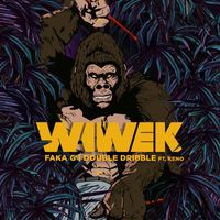 Wiwek - Faka G / Double Dribble