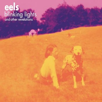 Eels - Blinking Lights and Other Revelations (Explicit)