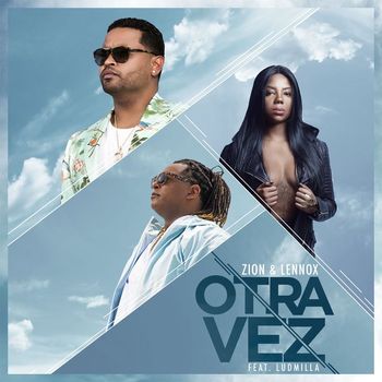 Zion & Lennox - Otra Vez (feat. Ludmilla) (Remix)