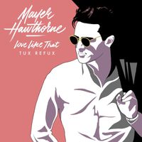 Mayer Hawthorne - Love Like That (Tux Refux [Explicit])