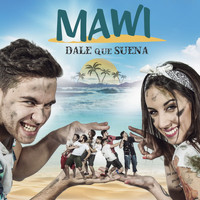 Mawi - Dale Que Suena