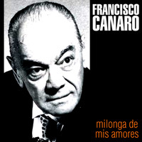 Francisco Canaro - Milonga de Mis Amores