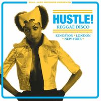 Various Artists - Soul Jazz Records Presents HUSTLE! Reggae Disco - Kingston, London, New York