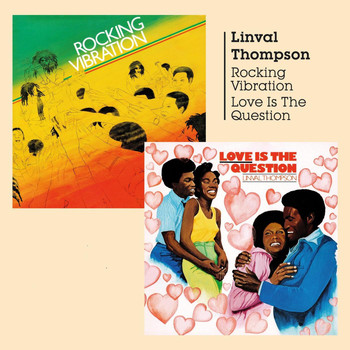 Linval Thompson - Rocking Vibration & Love Is the Question