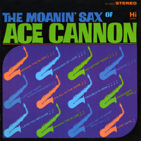 Ace Cannon - The Moanin' Sax