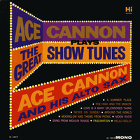 Ace Cannon - Plays the Great Show Tunes