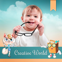 Creative Kids Masters - Creative World – Brilliant Music, Development Child, Educational Tracks, Smart, Little Baby, Classical Sounds