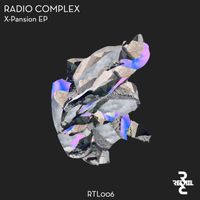 Radio Complex - X-Pansion EP